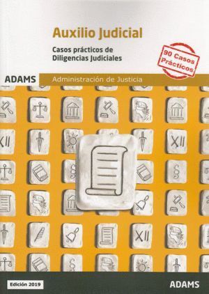 AUXILIO JUDICIAL CASOS PRACTICOS DE DILIGENCIAS JUDICIALES