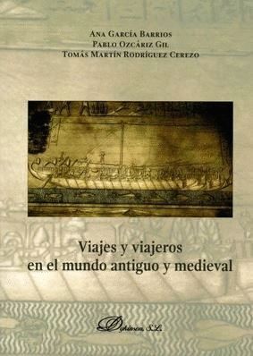 VIAJES Y VIAJEROS EN EL MUNDO ANTIGUO Y MEDIEVAL
