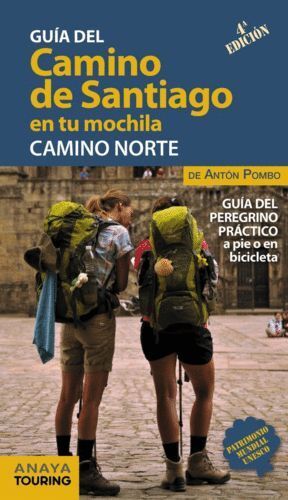 CAMINO DE SANTIAGO EN TU MOCHILA CAMINO NORTE 4ªED