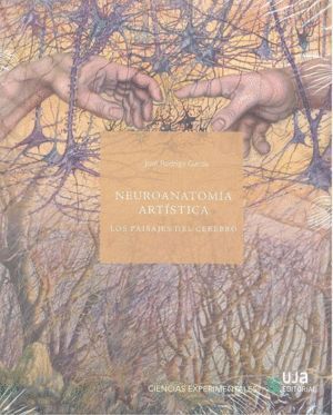 NEUROANATOMIA ARTISTICA LOS PAISAJES DEL CEREBRO