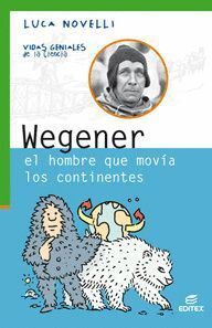 WEGENER, EL HOMBRE QUE MOVIO LOS CONTINENTES