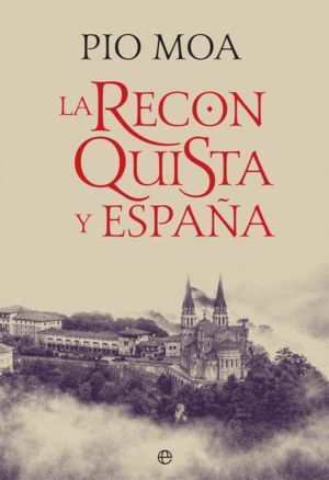 RECONQUISTA Y ESPAÑA,LA