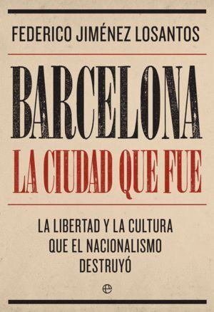BARCELONA LA CIUDAD QUE FUE