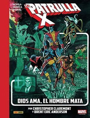 LA IMPOSIBLE PATRULLA-X DIOS AMA EL HOMBRE MATA