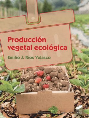 PRODUCCION VEGETAL ECOLOGICA