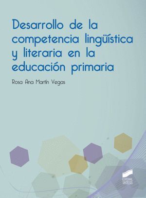 DESARROLLO DE LA COMPETENCIA LINGÜISTICA Y LITERARIA EN LA E