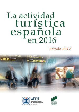 ACTIVIDAD TURISTICA ESPAÑOLA EN 2016 (AECIT),LA