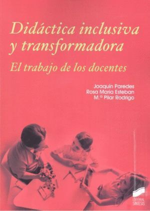 DIDACTICA INCLUSIVA Y TRANSFORMADORA EL TRABAJO DE LOS DOCE
