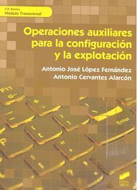 OPERACIONES AUXILIARES PARA LA CONFIGURACION Y EXPLOTACION