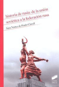 HISTORIA DE RUSIA DE LA UNION SOVIETICA A LA FEDERACION RU