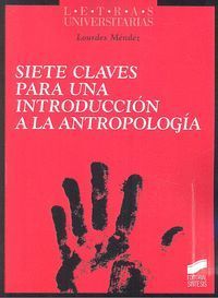 SIETE CLAVES PARA UNA INTRODUCCION A LA ANTROPOLOGIA