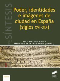 PODER IDENTIDADES E IMAGENES CIUDAD EN ESPAÑA SIGLOS XVI XI