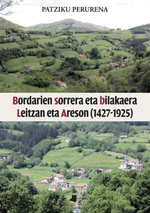 BORDARIEN SORRERA ETA BILAKAERA LEITZAN ETA ARESON (1427-192