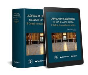 LADVOCACIA DE BARCELONA 200 ANYS DE LA SEVA HISTORIA EL COL