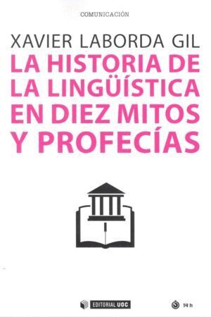 HISTORIA DE LA LINGUISTICA EN DIEZ MITOS Y PROFECIAS