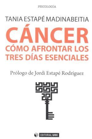 CANCER COMO AFRONTAR LOS TRES DIAS ESENCIALES