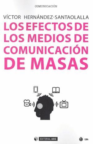 EFECTOS DE LOS MEDIOS DE COMUNICACION DE MASAS,LOS