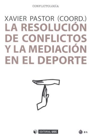 RESOLUCION DE CONFLICTOS Y LA MEDIACION EN EL DEPORTE