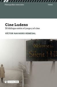 CINE LUDENS 50 DIALOGOS ENTRE EL JUEGO Y EL CINE