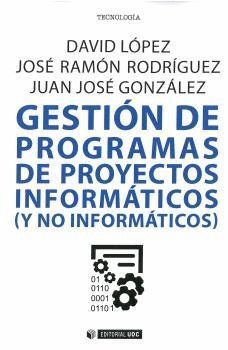 GESTION DE PROGRAMAS DE PROYECTOS INFORMATICOS Y NO INFORMA