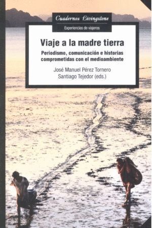 VIAJE A LA MADRE TIERRA