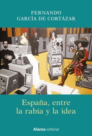 ESPAÑA ENTRE LA RABIA Y LA IDEA