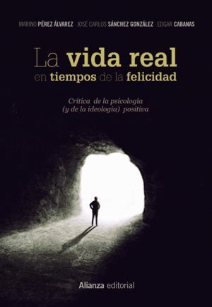 VIDA REAL EN TIEMPOS DE LA FELICIDAD,LA