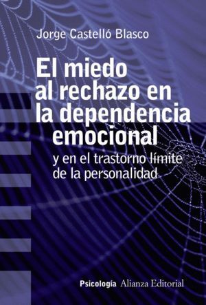 MIEDO AL RECHAZO EN LA DEPENDENCIA EMOCIONAL,EL