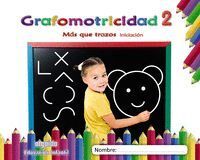 GRAFOMOTRICIDAD 2 3AÑOS MAS QUE TRAZOS INIC.19