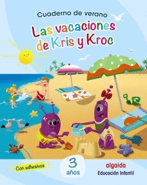 CUADERNO DE VERANO: LAS VACACIONES DE KRIS Y KROC 3 AÑOS