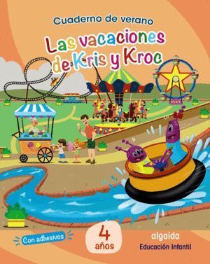 CUADERNO VERANO: LAS VACACIONES DE KRIS Y KROC 4 AÑOS