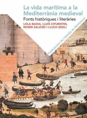 LA VIDA MARITIMA A LA MEDITERRANIA MEDIEVAL