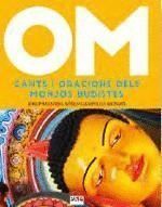 OM. CANTS I ORACIONS DELS MONJOS BUDISTES