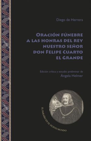 ORACION FUNEBRE A LAS HONRAS DEL REY NUESTRO SEÑOR DON FELIP