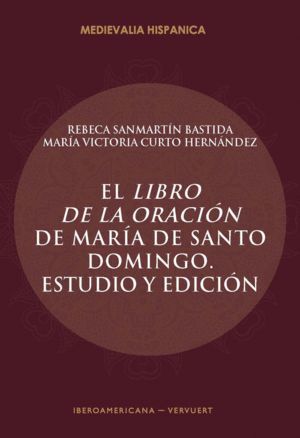 EL LIBRO DE LA ORACION DE MARIA DE SANTO DOMINGO