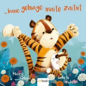 BAINO GEHIAGO MAITE ZAITUT EUSKERA
