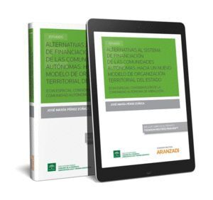 ALTERNATIVAS AL SISTEMA DE FINANCIACION COMUNIDADES AUTONOM