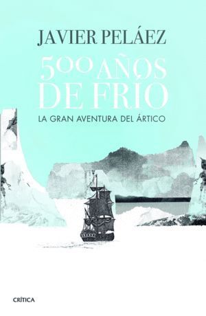 500 AÑOS DE FRIO
