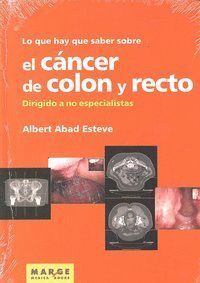 LO QUE HAY QUE SABER SOBRE EL CANCER DE COLON Y RECTO