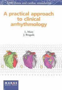 A PRACTICAL APPROACH TO CLINICAL ARRHYTHMOLOGY