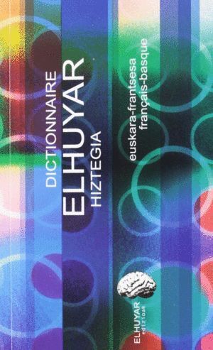 DICTIONNAIRE ELHUYAR HIZTEGIA