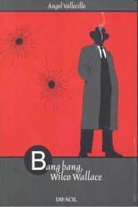 BANG BANG WILCO WALLACE