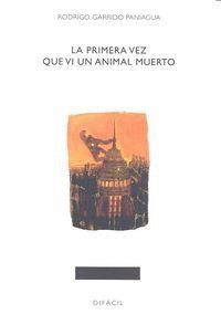PRIMERA VEZ QUE VI UN ANIMAL MUERTO,LA
