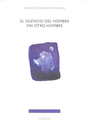 SILENCIO DEL HOMBRE SIN OTRO HOMBRE