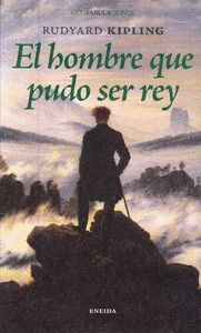 HOMBRE QUE PUDO SER REY,EL