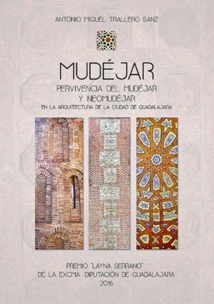 MUDEJAR PERVIVENCIA DEL MUDEJAR Y NEOMUDEJAR ARQUITECTURA