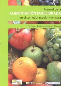 MANUAL DE ALIMENTACION EQUILIBRADA EN COMEDOR ESCOLAR Y CASA