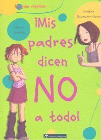 MIS PADRES DICEN NO A TODO