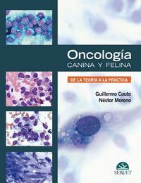 ONCOLOGIA CANINA Y FELINA DE LA TEORIA A LA PRACTICA