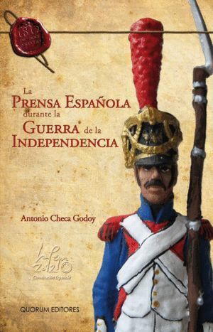 PRENSA ESPAÑOLA DURANTE LA GUERRA DE LA INDEPENDENCIA